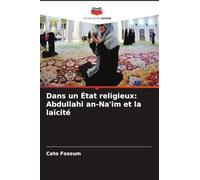 Dans un État religieux: Abdullahi an-Na'im et la laïcité