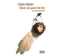 Dans un gant de fer. la joue gauche