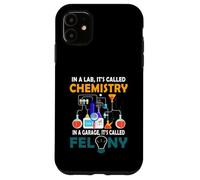 dans Un Laboratoire, on Appelle la Chimie dans Le Garage, C'est appelé Felony Coque pour iPhone 11