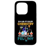 dans Un Laboratoire, on Appelle la Chimie dans Le Garage, C'est appelé Felony Coque pour iPhone 15 Pro