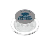 dans Un Monde de Pandas poubelles - Sois Un Jimothy PopSockets PopGrip pour MagSafe