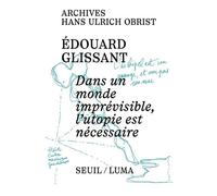 Dans un monde imprévisible, l'utopie est nécessaire