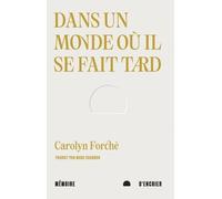 Dans Un Monde Où Il Se Fait Tard