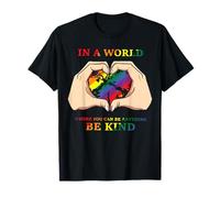Dans un monde où l'on peut être n'importe quoi, être gay, Gentil Pride, LGBT T-Shirt