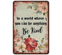Dans un monde où tout est possible, soyez gentil. Plaque en métal style rétro, décoration murale, cadeau humoristique pour café, maison, cuisine, garage, salle de bain, ferme, jardin, bar. Affiche en