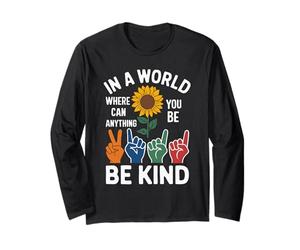 dans Un Monde où tu Peux être n'importe Quoi, sois Gentil Manche Longue