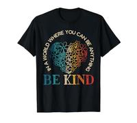 dans Un Monde où tu Peux être n'importe Quoi, sois Gentille T-Shirt Graphique avec Valeur