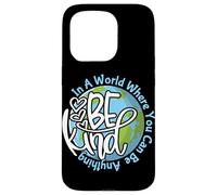 dans Un Monde où tu Peux être Tout ce Que tu Veux, sois Gentil Coque pour iPhone 15 Pro