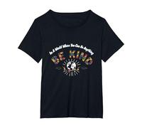 dans Un Monde où tu Peux être Tout ce Que tu Veux, sois Gentil T-Shirt, Femme Grandes Tailles, Noir, 1X