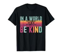 dans Un Monde où tu Peux être Tout ce Que tu Veux, sois Gentil T-Shirt Graphique avec Valeur