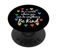 dans Un Monde où Vous Pouvez être Tout ce Que Vous Voulez, Soyez Gentil, autisme PopSockets PopGrip Adhésif