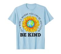 dans Un Monde où Vous Pouvez être Tout ce Qui est Gentil - Anti-Intimidation T-Shirt