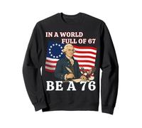 dans Un Monde Plein de 67, sois Un mème 76, Histoire, Humour, 1776 Sweatshirt