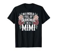 dans Un Monde Plein de Grands-mères, Soyez Une Mimi Vintage Blooms T-Shirt