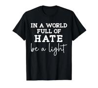 dans Un Monde Plein de Haine Sois léger Gentillesse Sois Gentil T-Shirt Graphique avec Valeur
