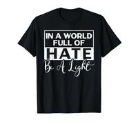 dans Un Monde Plein de Haine Sois léger Gentillesse Sois Gentil T-Shirt Graphique avec Valeur