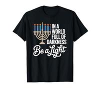 dans Un Monde Plein de ténèbres, Soyez Une Hanoukka Lumineuse T-Shirt