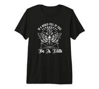 dans Un Monde Plein d'Eves, sois Une Lilith T-Shirt Haut de Gamme