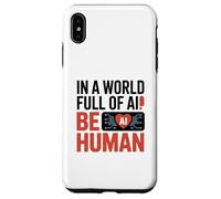 dans Un Monde Rempli D'ia, Soyez Humain Coque pour iPhone XS Max