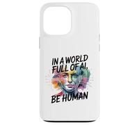 dans Un Monde Rempli D'ia, Soyez Humain Design Inspirant Coque pour iPhone 13 Pro Max