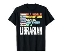 dans Un Monde Sois Bibliothécaire Fier Toujours T-Shirt