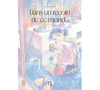Fumiyo Kouno – Dans un recoin de ce monde – Tome 1 – Réédition – Broché