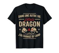 dans Une Autre Vie j'étais Dragon Pompier T-Shirt