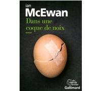 Dans une coque de noix Ian McEwan (Auteur), France Camus-Pichon (Traduction)