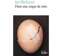 Dans une coque de noix Ian McEwan (Auteur), France Camus-Pichon (Traduction)