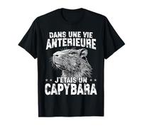 Dans Une Vie Antérieure, J'étais Un Capybara T-Shirt