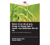 Dans vt ev de pl pro, fungc & bioag aga F. monf- cas Bakanae dis du riz