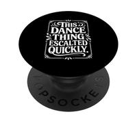 Danse Amusante Qui Dit Cette Chose a Rapidement augmenté PopSockets PopGrip Adhésif