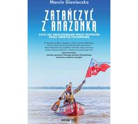 Danse avec l'Amazone ou comment j'ai réalisé un grand triathlon à travers l'Amérique du Sud