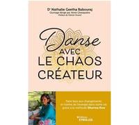 Danse avec le chaos créateur Nathalie Geetha Babouraj (Auteur)