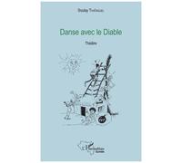 Danse avec le Diable Théâtre - Soulay Thiâ'nguel - L'harmattan - broché - Théâtre