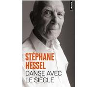 Stéphane Hessel – Danse avec le siècle – Points Poche – Essai