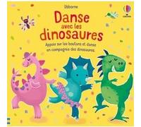 Danse avec les dinosaures Sam Taplin (Auteur), Ana Larranaga (Illustration), Anna Gould (Conception couverture ou illustration), Eleonore Souchon (Traduction)