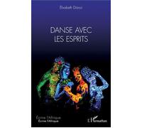 Danse avec les esprits - Elisabeth Deballe - L'harmattan - broché - Roman