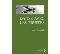 Danse avec les truites - John Gierach - Gallmeister - broché - Récit