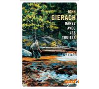Danse avec les truites - John Gierach - Gallmeister - Poche - Roman