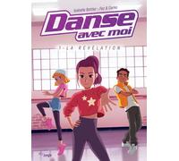 Isabelle Boittier – Danse avec moi – Tome 1 : La révélation – Éditions Jungle