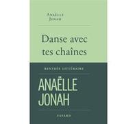 Danse avec tes chaînes Anaëlle Jonah (Auteur)