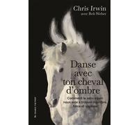 Danse avec ton cheval d'ombre - Irwin Chris - Au diable vauvert - broché - Etude
