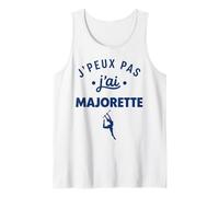 Danse Baton Twirling Sport Humour J’Peux Pas J’AI Majorette Débardeur
