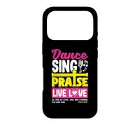 Danse, Chanter, louer, Vivre, Amour, Danse, chrétien, Religieux, Dieu Coque pour iPhone 17 Pro