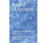 DANSE CLASSIQUE: CAHIER DE LECONS NIVEAU EVEIL