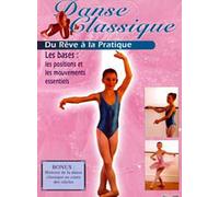 Danse Classique, Du Rêve À La Réalité - 1 - Les Bases