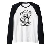Danse comme Un Raton Laveur Fou, ce n'est Pas Une compétition Manche Raglan