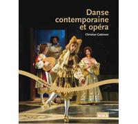Danse contemporaine et opera - Christian Gattinoni - Scala Eds Nouvelles - broché - Essai