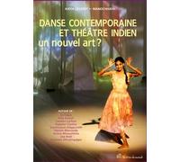 Danse Contemporaine Et Théâtre Indien Un Nouvel Art ?